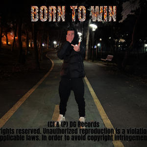 BORN TO WIN (Explicit)