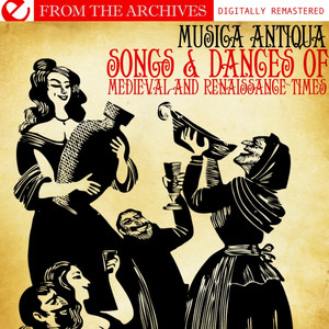 Songs & Dances Of Medieval And Renaissance Times (Digitally Remastered)