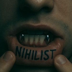Nihilist (Explicit)