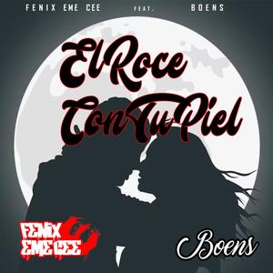 El Roce con tu Piel (feat. Boen) [Explicit]