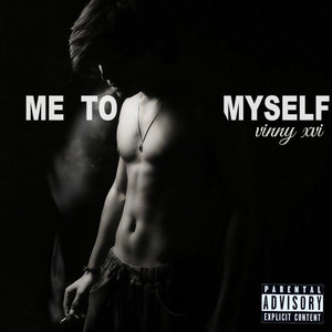 ME TO MYSELF (Explicit)