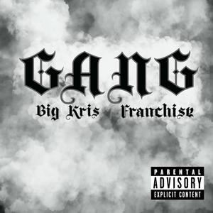 GANG (feat. Franchi$e) (Explicit)