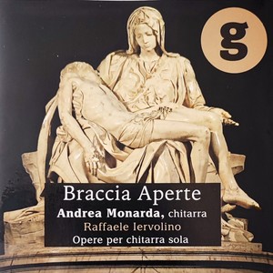 Braccia Aperte - Raffaele Iervolino - Opere per chitarra sola