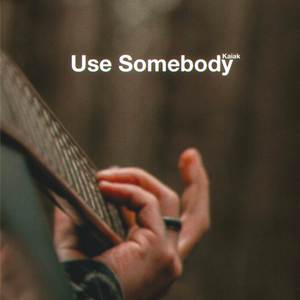 Use Somebody (Acoustic)