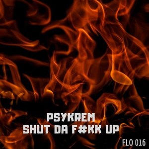 Shut da F#kk Up (Original Mix|Explicit)