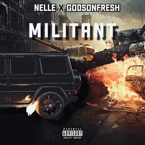 Militant (feat. GodsonFresh) [Explicit]