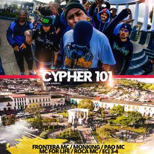 Cypher 101 (feat. Frontera MC, Monking, Pao MC, Mc For Life, Roca MC & ECJ 3-4) (Explicit)