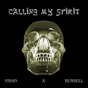 Calling my Spirit (Explicit)