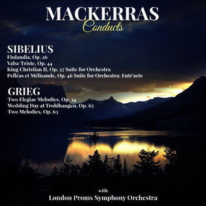 Mackerras Conducts: Sibelius & Grieg