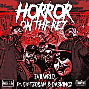 Horror On The Rez (feat. SkitzoSam & DA 3 KINGZ) [Explicit]