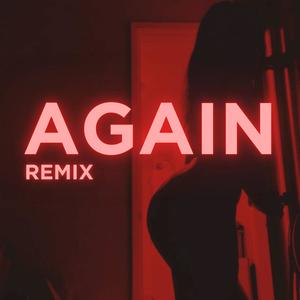 Again (feat. EMI) [Remix] [Explicit]