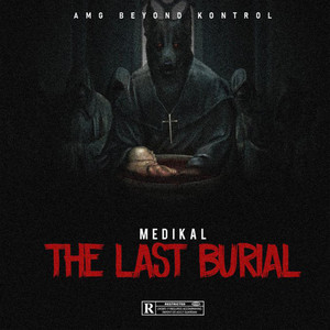 The Last Burial (Explicit)