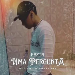 Uma Pergunta (Explicit)