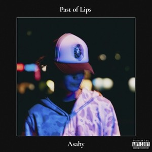 past of lips (Explicit)