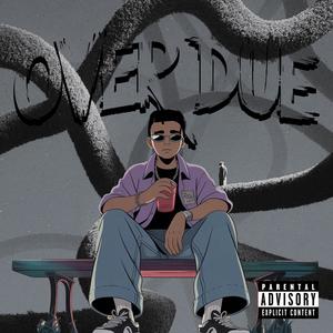 Over Due (Explicit)