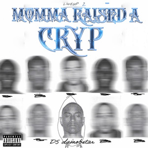 Momma Raised a Cryp (Explicit)