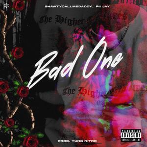 Bad One(feat. Pii Jay) (Explicit)