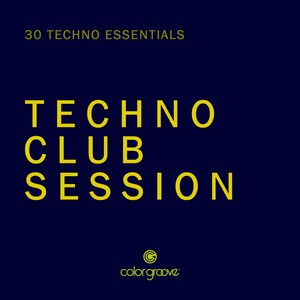 Techno Club Session (30 Techno Essentials)