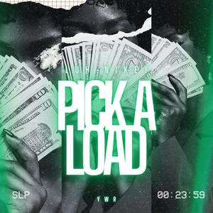 Pick a load (feat. Ty FN) (Explicit)