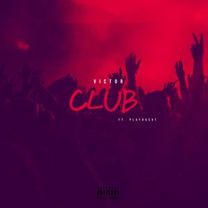 Club (feat. Playdacut) [Explicit]