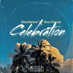 Celebration (feat. Rico Finesse) [Explicit]