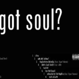 got soul? (Explicit)