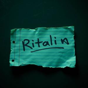 Ritalin (Explicit)