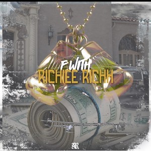 F Wit Richiee Richh (Explicit)