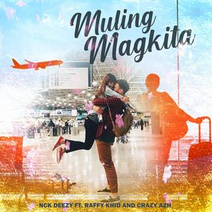 Muling Magkita(feat. Raffy Khid & Crazy Azh)