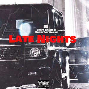 Late Nights (feat. MoneyBoyMarkk) [Explicit]