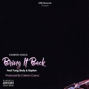 Bring It Back (Explicit)