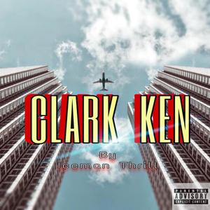 Clark Ken (Explicit)