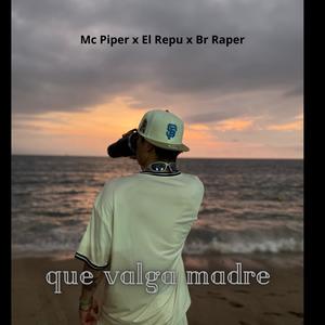 que valga madre (Explicit)