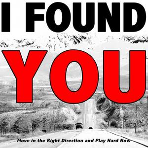 I Found You