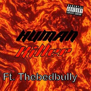 HumanK (feat. Thebedbully) [Explicit]