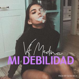 mi debilidad (feat. Vf Medina)