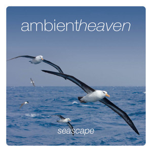 Ambient Heaven - Seascape