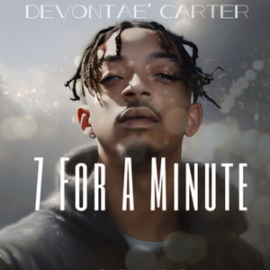 7 For a Minute (Explicit)