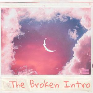The Broken Intro (Explicit)