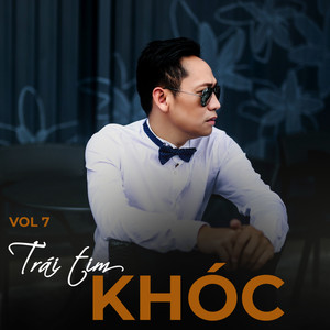 Duy Mạnh Vol 7 - Trái tim khóc