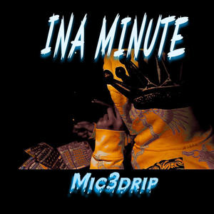 Ina Minute ($$Independent Boys) (Explicit)