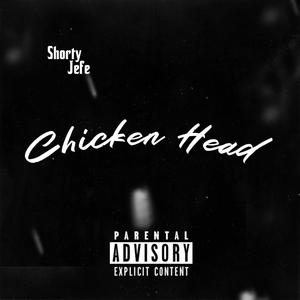 Chicken Head (Explicit)