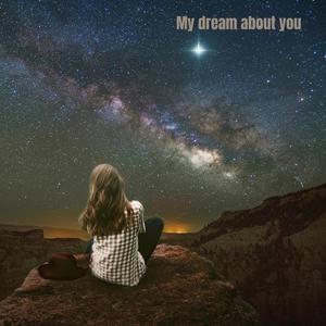 My dream about you