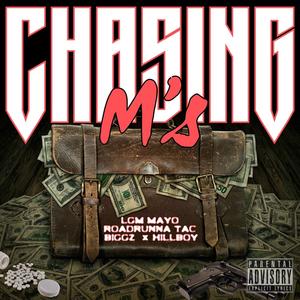 Chasing M's (feat. Don Biggz, LGM Mayo & RoadRunna Tac) [Explicit]