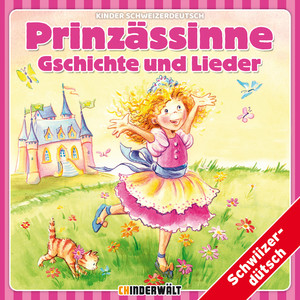 Prinzässinne Gschichte und Lieder