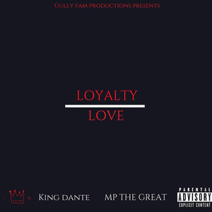 Loyalty Over Love (Explicit)