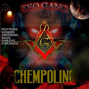 super chempolino rmx (feat. rich roda, wonder el bonitillo, greenking, raugi, samlexx & d.santos) (Explicit)