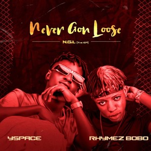 Never Gon Loose (Explicit)