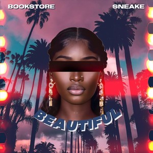 Beautiful (feat. Sneake)