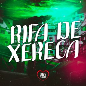 RIFA DE XERECA (Super Slowed|Explicit)